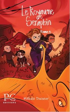 Le royaume de Séraphin Tome 1 [ADAPTE AUX DYS