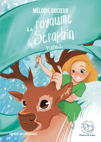 Le royaume de Séraphin Tome 2 [ADAPTE AUX DYS