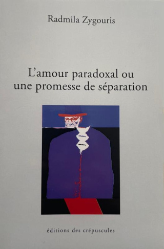 L'amour paradoxal ou une promesse de séparation