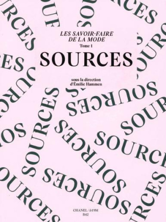 Les savoir-faire de la mode. Tome 1, Sources