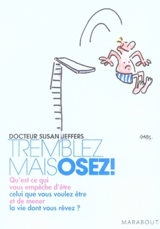 Tremblez mais osez / Qu'est-ce qui vous empêche d'être celui que vous voulez être et de mener la vie