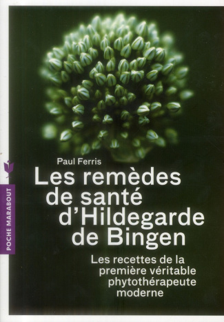 Les remèdes de santé d'Hildegarde de Bingen