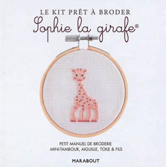 Sophie la girafe. Avec 1 mini-tambour, 6 mètres de fils de coton, 1 toile à broder, 1 aiguille, 1 pe