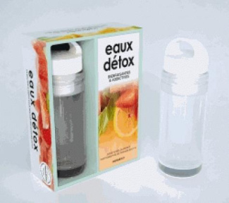 Eaux détox, bienfaisantes & addictives. Avec 1 bouteille pour réaliser des boissons détox