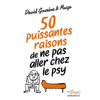50 puissantes raisons de ne pas aller chez le psy