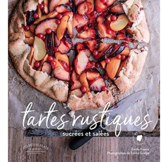 Tartes rustiques sucrées et salées