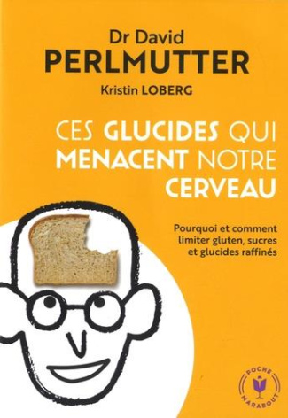 Ces glucides qui menacent notre cerveau