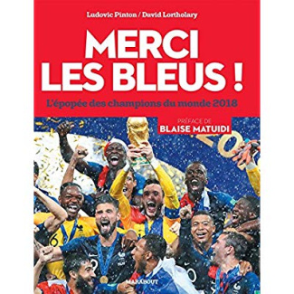 Merci les Bleus ! L'épopée des champions du monde 2018
