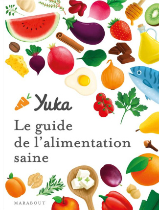 Yuka. Le guide de l'alimentation saine