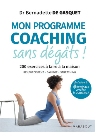 Mon programme coaching sans dégâts ! 200 exercices à faire à la maison