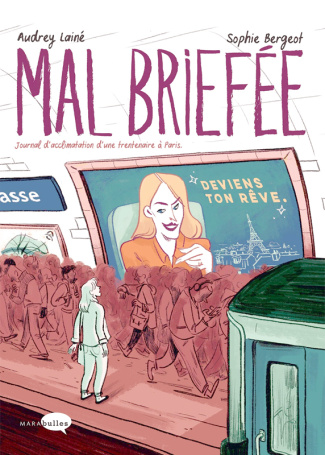 Mal briefée. Journal d'acclimatation d'une trentenaire à Paris