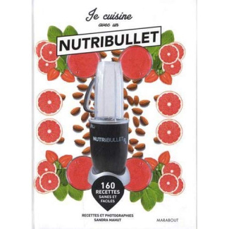 Je cuisine avec un Nutribullet