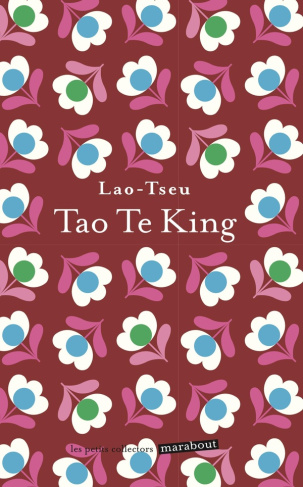 Tao-Te-King. Le livre de la voie et de la vertu
