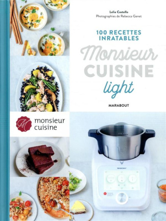 100 recettes inratables Monsieur Cuisine light