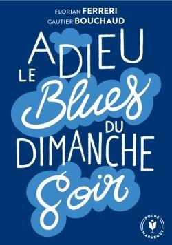 Adieu le blues du dimanche soir