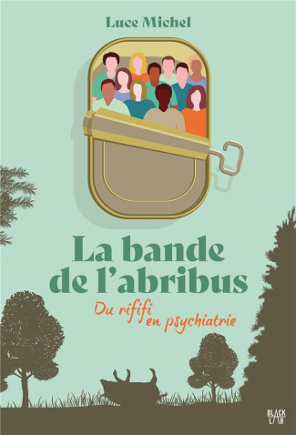 La bande de l'abribus Tome 1 : Du rififi en psychiatrie