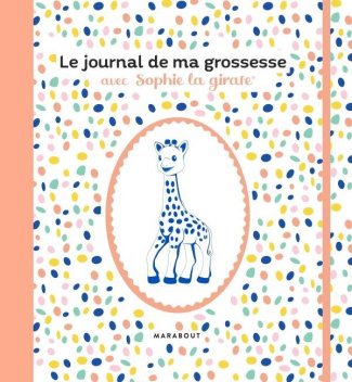 Le journal de ma grossesse avec Sophie la girafe