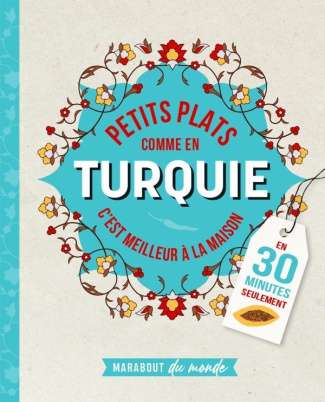 Petits plats comme en Turquie. C'est meilleur à la maison