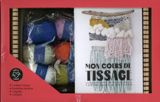 Mon cours de tissage. Techniques & astuces
