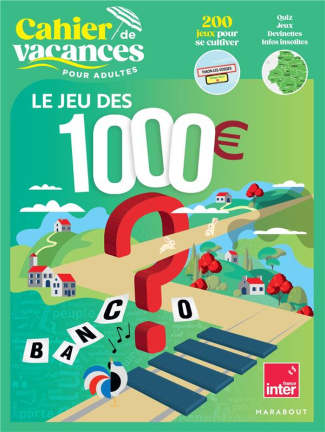 Cahier de vacances pour adultes. Le jeu des 1000 euros