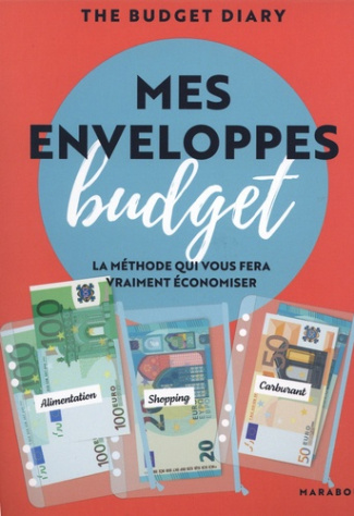 Mes enveloppes budget. La méthode qui vous fera vraiment économiser