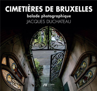 Cimetières de Bruxelles. Balade photographique