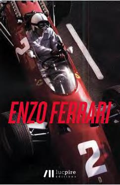 Enzo Ferrari. L'homme derrière la légende