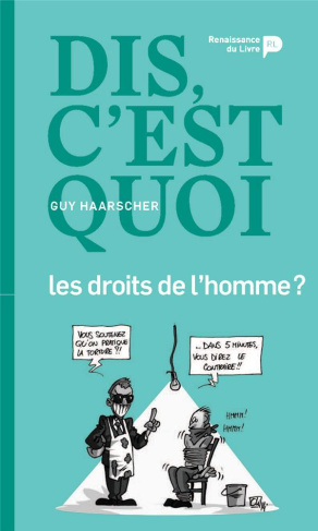 Dis, c'est quoi les droits de l'homme ?