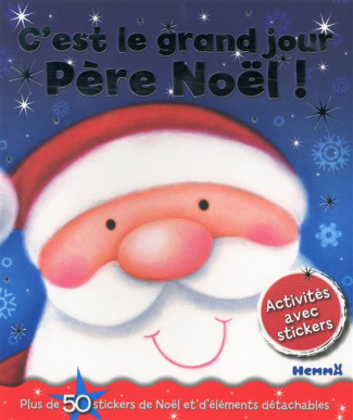 C'est le grand jour père Noël ! Activités avec stickers