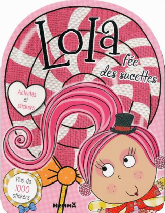 Lola, fée des sucettes. Activités et stickers