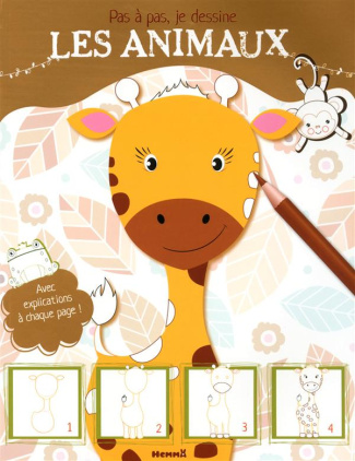 Pas à pas, je dessine les animaux