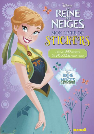 Mon livre de stickers La Reine des Neiges. Plus de 500 stickers, un poster resto-verso