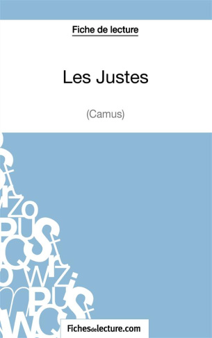 Les justes. Analyse complète de l'oeuvre