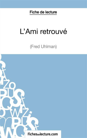 L'ami retrouvé. Analyse complète de l'oeuvre