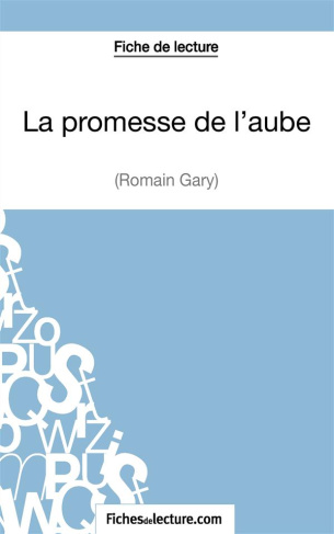 La promesse de l'aube. Analyse complète de l'oeuvre