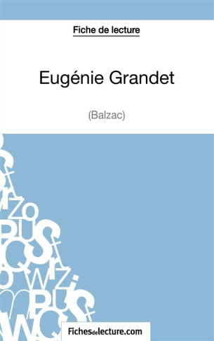 Eugénie Grandet. Analyse complète de l'oeuvre