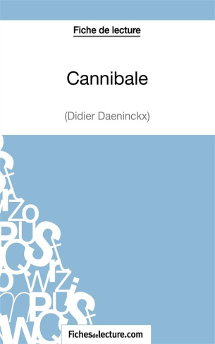 Cannibale. Analyse complète de l'oeuvre