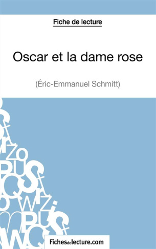 Oscar et la dame rose. Analyse complète de l'oeuvre
