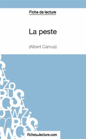 La peste. Analyse complète de l'oeuvre