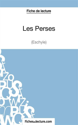 Les Perses. Analyse complète de l'oeuvre