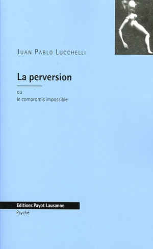 La perversion / Ou le compromis impossible
