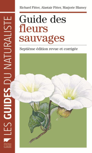 Guide des fleurs sauvages. 7e édition revue et corrigée
