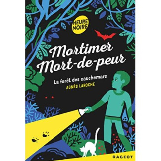 Mortimer Mort-de-peur : La forêt des cauchemars