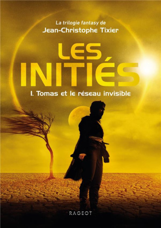 Les initiés Tome 1 : Tomas et le réseau invisible