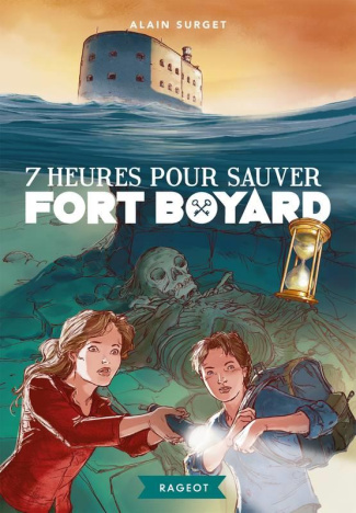 Fort Boyard Tome 6 : 7 heures pour sauver Fort Boyard