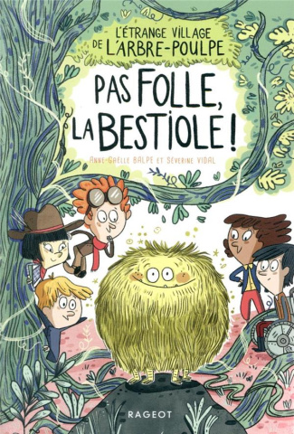 L'étrange village de l'Arbre-Poulpe : Pas folle, la bestiole !