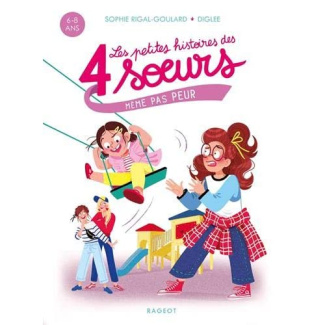 Les petites histoires des quatre soeurs Tome 2 : Même pas peur