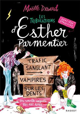 Les tribulations d'Esther Parmentier, sorcière stagiaire : Trafic sanglant - Vampires sur les dents.