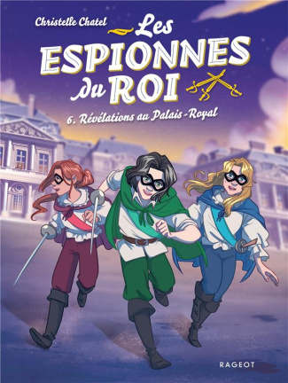 Les espionnes du roi Tome 6 : Révélations au Palais-Royal