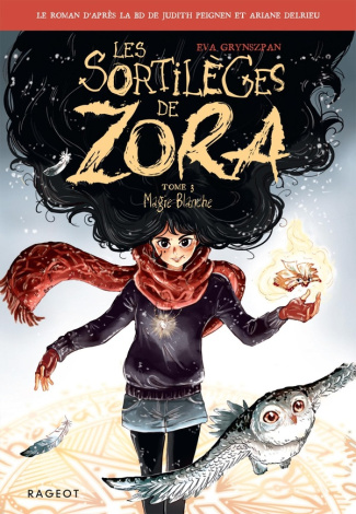 Les sortilèges de Zora Tome 3 : Magie Blanche